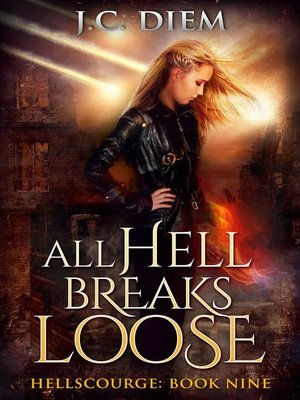 cover image of All Hell Breaks Loose